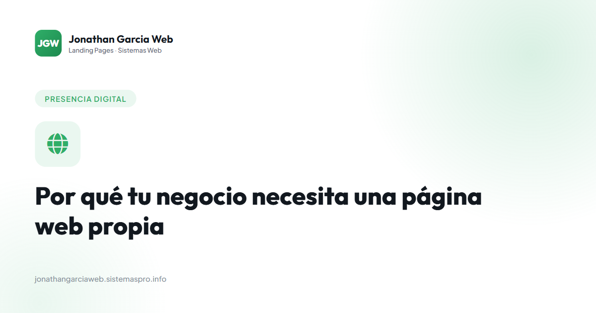 Por qué tu negocio necesita una página web propia (aunque ya tengas redes sociales)